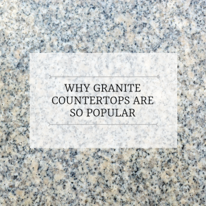 Why Granite Countertops Are So Popular Ivy Lea Construction